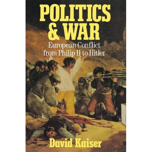 Politics and War: European Conflict from Philip II to Hitler, Enlarged Edition - Paperback