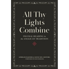 All Thy Lights Combine: Figural Reading in the Anglican Tradition - Hardcover