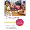 Identity Safe Classrooms, Grades K-5: Places to Belong and Learn - Paperback