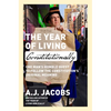 The Year of Living Constitutionally: One Man's Humble Quest to Follow the Constitution's Original Meaning - Hardcover