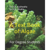 A Text Book of Algae: For Degree Students - Paperback