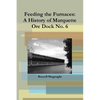 Feeding the Furnaces: A History of Marquette Ore Dock No. 6 - Paperback