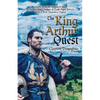 The King Arthur Quest: Story Is About Research into Whether King Arthur of Dark Ages Britain Was a Real Historical Figure - Paperback