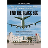 Find the Black Box: The Solution No One Else Is Talking About - Paperback
