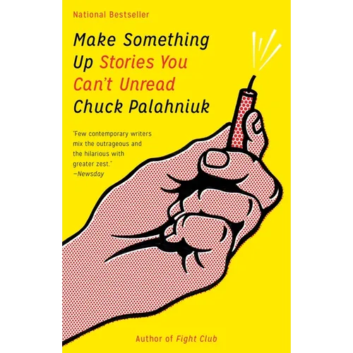 Make Something Up: Stories You Can't Unread - Paperback