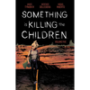 Something Is Killing the Children Vol. 5 - Paperback