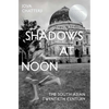 Shadows at Noon: The South Asian Twentieth Century - Hardcover