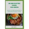 Dr Sebi Electric Food for Herpes: Guide To Dr Sebi Personal Plan To Getting Rid Of Stubborn Herpes - Paperback