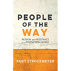 People of the Way: Passion and Resistance in a Postmodern World - Paperback