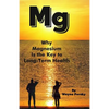 Why Magnesium Is the Key to Long-Term Health - Paperback