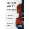 British Violin Makers - Classical and Modern - Paperback