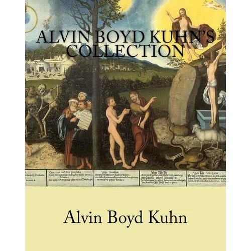 Alvin Boyd Kuhn's Collection - Paperback