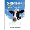 Contented Cows Still Give Better Milk, Revised and Expanded - Hardcover