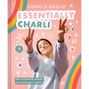 Essentially Charli: The Ultimate Guide to Keeping It Real - Hardcover