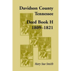 Davidson County, Tennessee Deed Book H 1809-1821 - Paperback