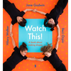 Watch This!: A Book about Making Shapes - Hardcover