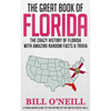 The Great Book of Florida: The Crazy History of Florida with Amazing Random Facts & Trivia - Paperback