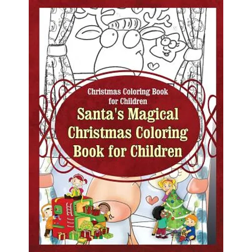 Christmas Coloring Book for Children Santa's Magical Christmas Coloring Book for - Paperback