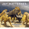 Jay Matternes: Paleoartist and Wildlife Painter - Hardcover