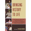 Bringing History to Life: First-Person Historical Presentations in Elementary and Middle School Social Studies - Paperback
