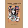 Journey to Freedom and Beyond - Hardcover