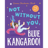 Not Without You, Blue Kangaroo - Paperback