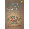Ancient Christian Magic: Coptic Texts of Ritual Power - Paperback