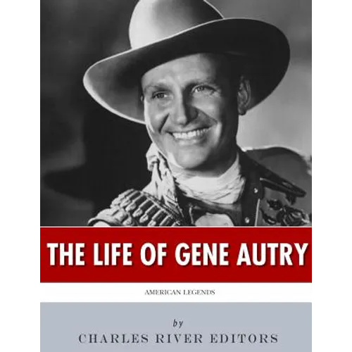 American Legends: The Life of Gene Autry - Paperback