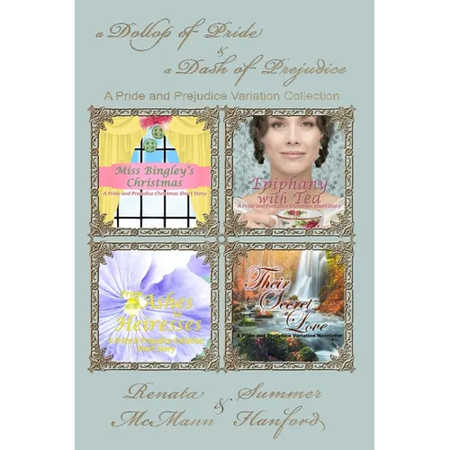 A Dollop of Pride and a Dash of Prejudice: A Pride and Prejudice Variation Collection - Paperback
