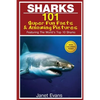 Sharks: 101 Super Fun Facts and Amazing Pictures (Featuring the World's Top 10 Sharks with Coloring Pages) - Paperback
