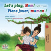 Let's play, Mom!: English French - Paperback