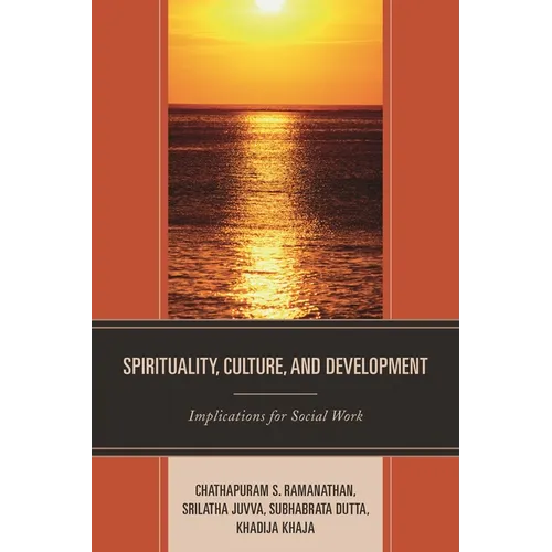 Spirituality, Culture, and Development: Implications for Social Work - Paperback