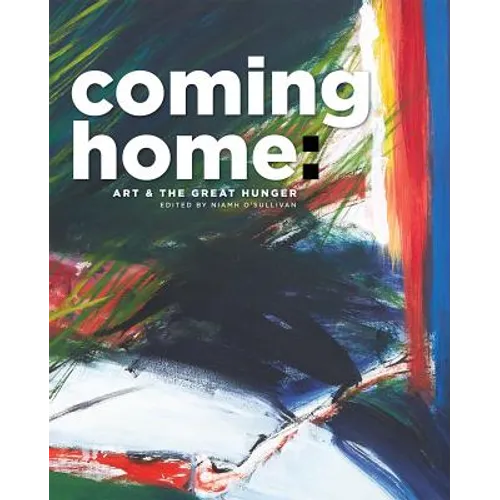 Coming Home: Art and the Great Hunger - Paperback