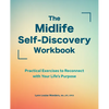 The Midlife Self-Discovery Workbook: Practical Exercises to Reconnect with Your Life's Purpose - Paperback
