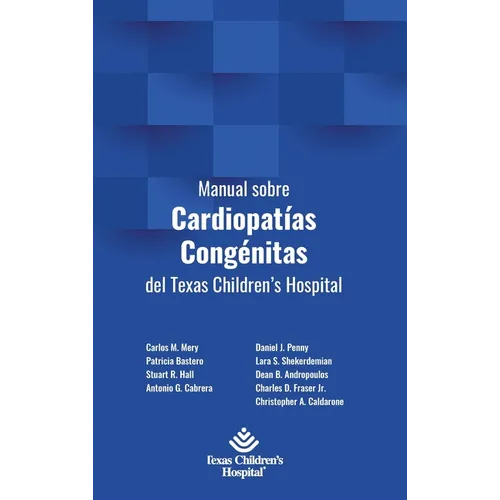Manual sobre Cardiopatías Congénitas del Texas Children's Hospital - Hardcover