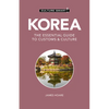 Korea - Culture Smart!: The Essential Guide to Customs & Culture - Paperback