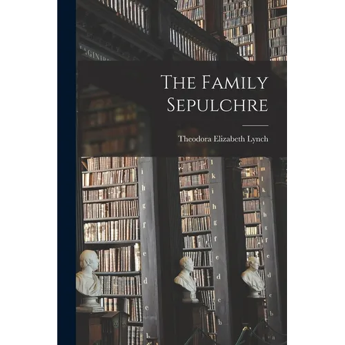 The Family Sepulchre - Paperback