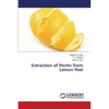 Extraction of Pectin from Lemon Peel - Paperback