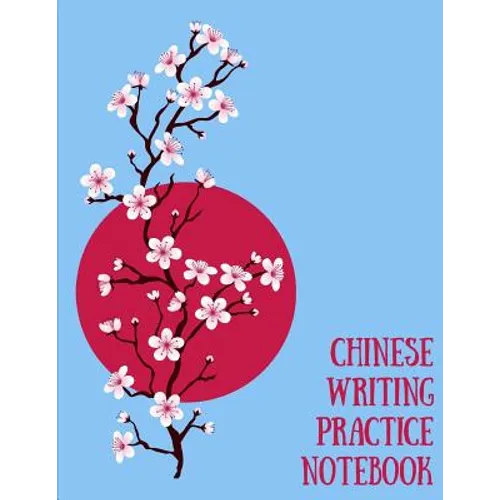 Chinese Writing Practice Notebook: Practice Writing Chinese Characters! Tian Zi Ge Paper Workbook │Learn How to Write Chinese Calligraphy Pinyin - Paperback