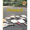 History of Pickleball: More Than 50 Years of Fun! - Paperback