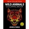 Wild Animals Coloring Book: Stress Relieving Wild Animal Designs for Anger Release, Adult Relaxation and Meditation - Paperback