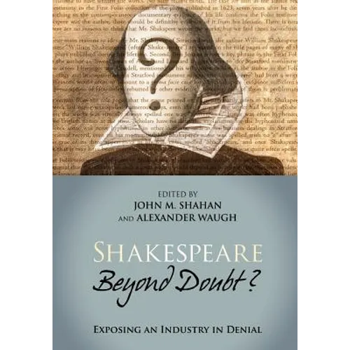Shakespeare Beyond Doubt?: Exposing an Industry in Denial - Paperback