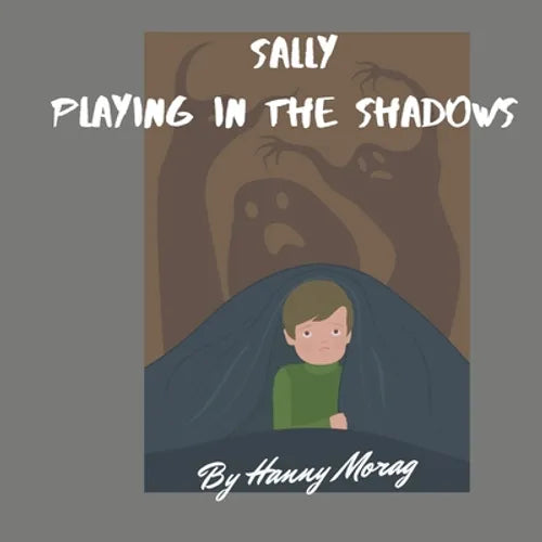 Sally Playing in the Shadows: Young boy kids book overcoming fear story, educational books for kids, illustrated bedtime stories, children's book to - Paperback