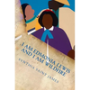 I AM Edmonia Lewis and I AM Wildfire: A Monologue - Paperback