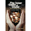 The Inner Game of Chess: How to Calculate and Win - Paperback