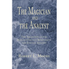The Magician and the Analyst - Paperback