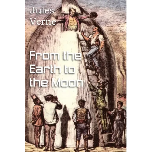 From the Earth to the Moon - Paperback