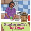 Grandma Hattie's Ice Cream - Hardcover