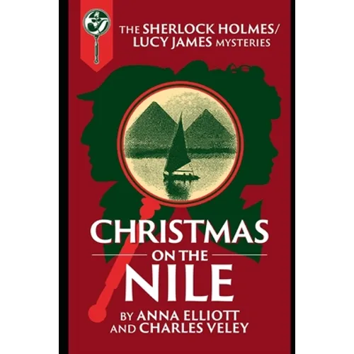 Christmas on the Nile: A Sherlock Holmes and Lucy James Mystery - Paperback