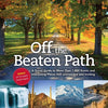 Off the Beaten Path: A Travel Guide to More Than 1000 Scenic and Interesting Places Still Uncrowded and Inviting - Hardcover